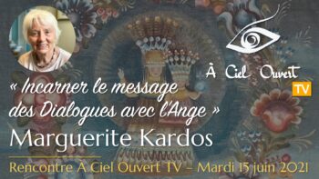 Incarner le message des Dialogues avec l’Ange